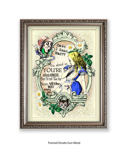 Alice In Wonderland Have I Gone Mad Bonkers Art Print