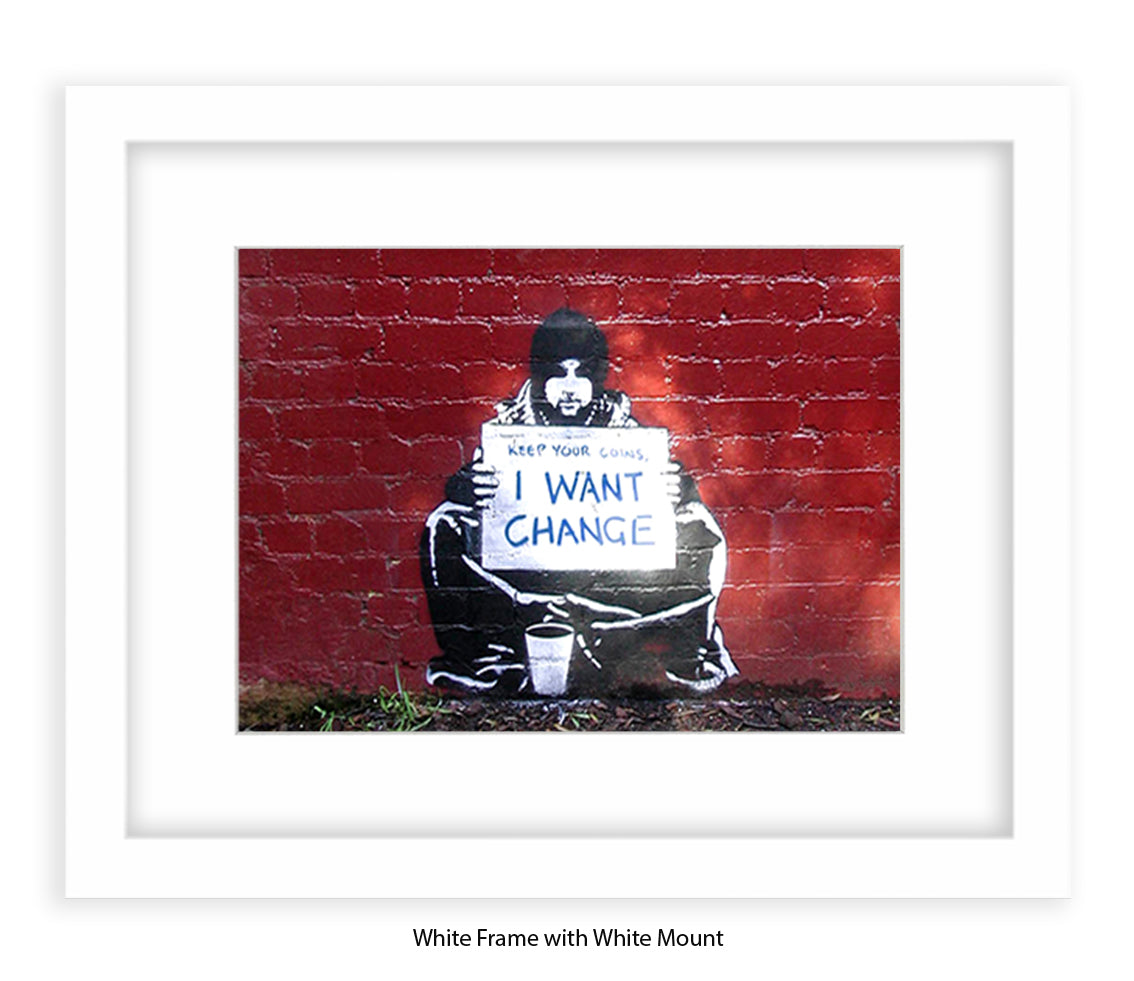 Beggar I Want Change Banksy Art Print