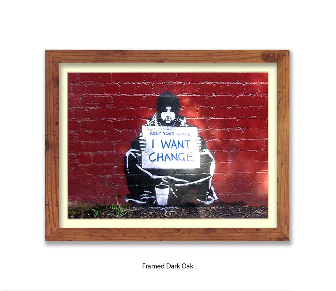 Beggar I Want Change Banksy Art Print