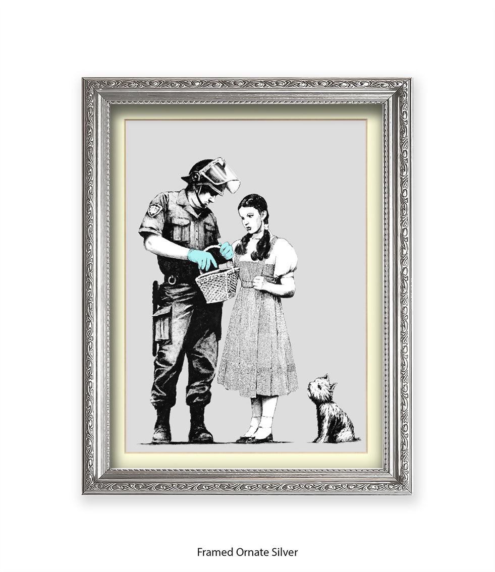 Dorothy Stop & Search Banksy Art Print