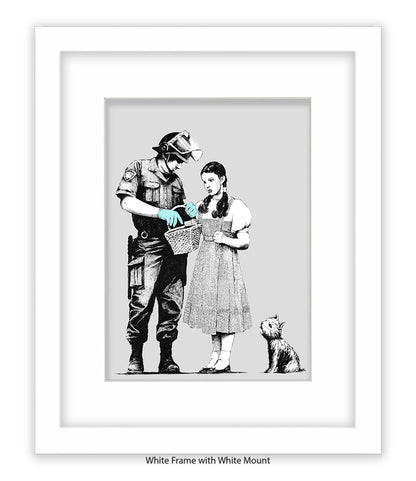 Dorothy Stop & Search Banksy Art Print