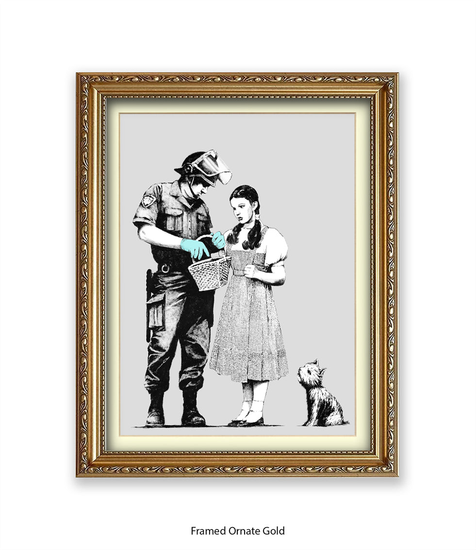 Dorothy Stop & Search Banksy Art Print