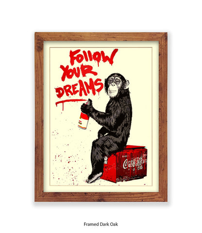 Monkey Follow Your Dreams Banksy Art Print