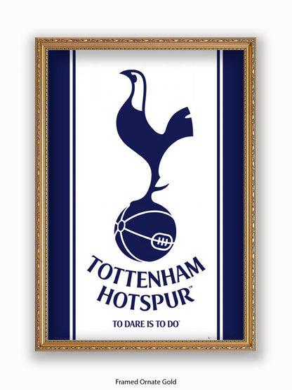 Tottenham Hotspur  To Dare is To Do Poster