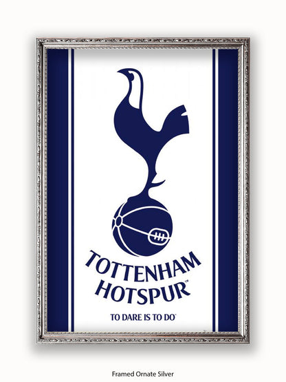 Tottenham Hotspur  To Dare is To Do Poster