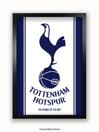 Tottenham Hotspur  To Dare is To Do Poster