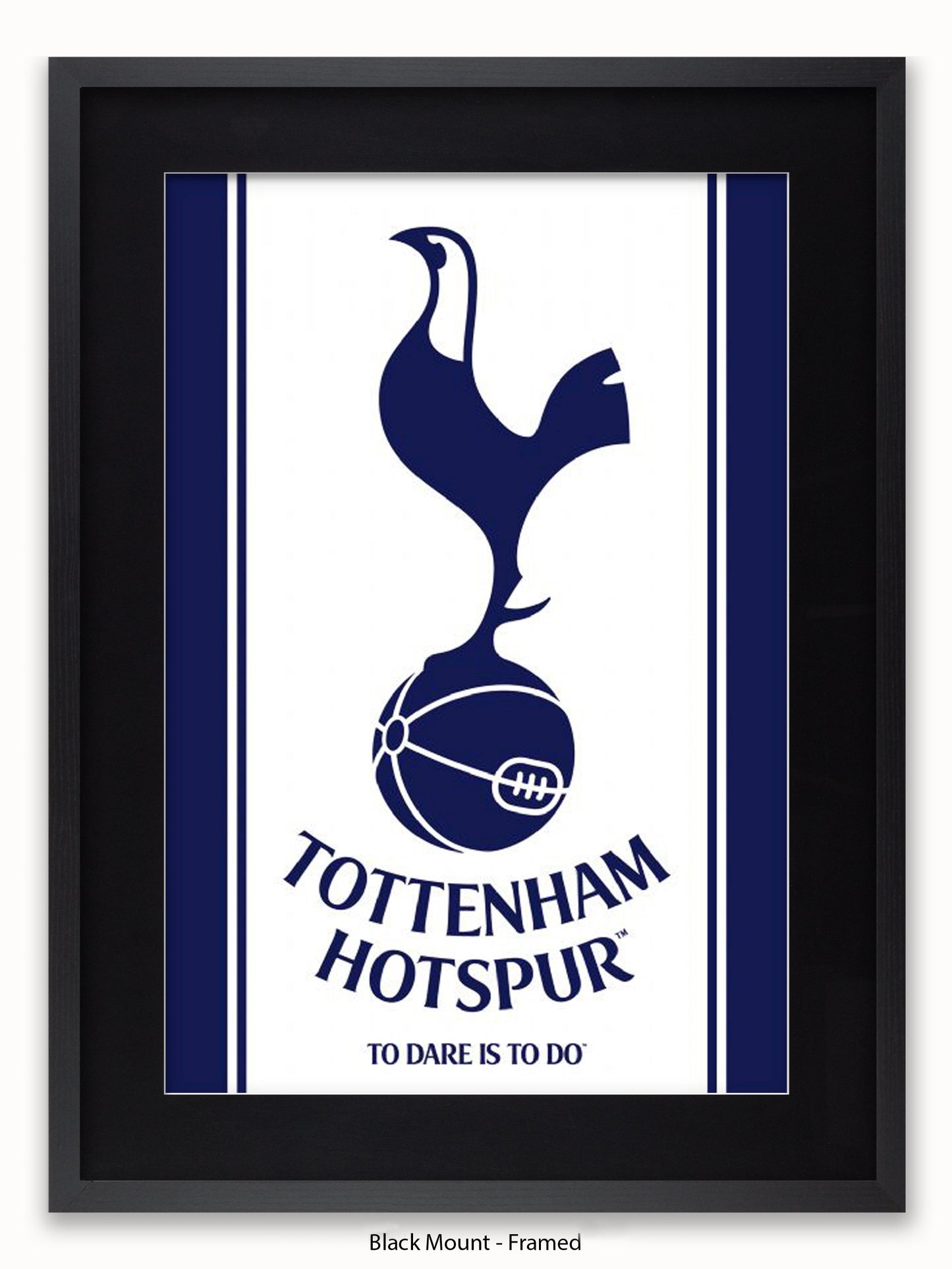 Tottenham Hotspur  To Dare is To Do Poster