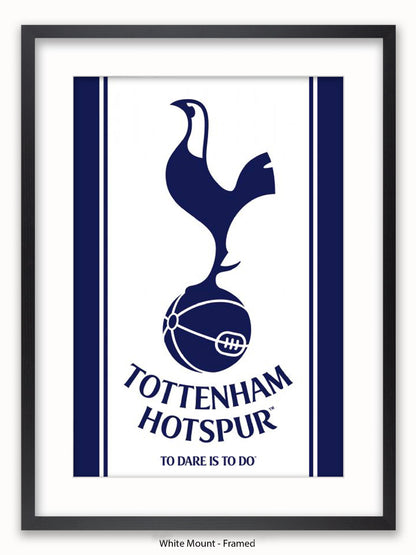 Tottenham Hotspur  To Dare is To Do Poster