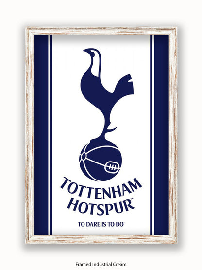 Tottenham Hotspur  To Dare is To Do Poster